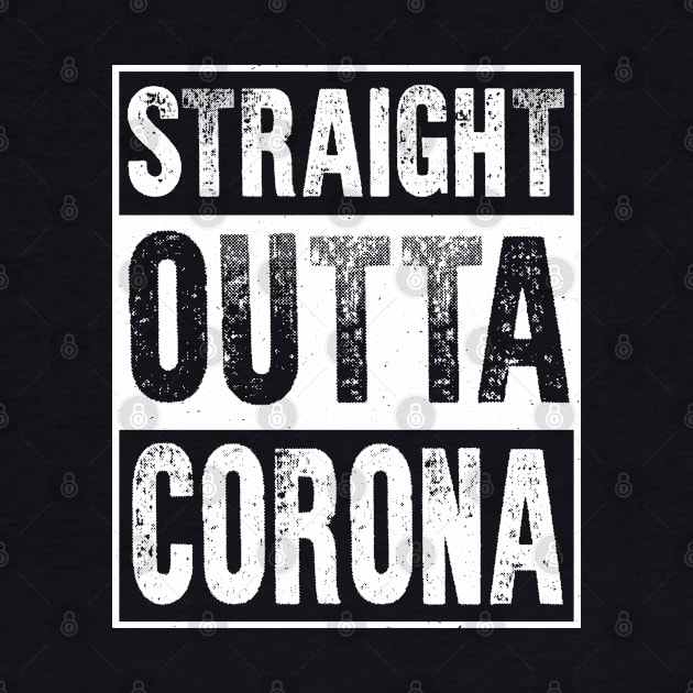 Straight Outta Corona by freshafclothing